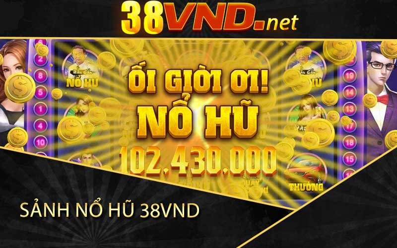 sảnh nổ hũ 38vnd