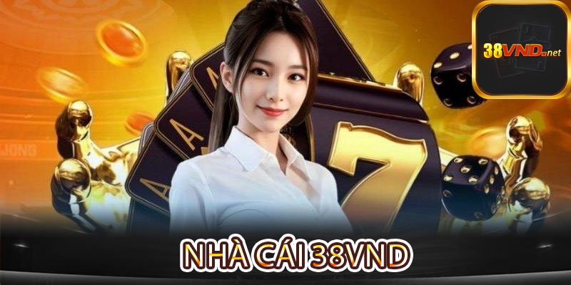 Nhà Cái 38vnd